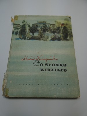 Co słonko widziało : a selection of poems / Maria Konopnicka ; [selection by Irena Słońska ; illustrations by Bogdan Zieleniec].