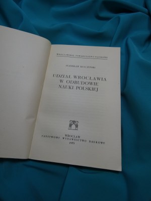 Wroclaw's contribution to the reconstruction of Polish science Kulczynski