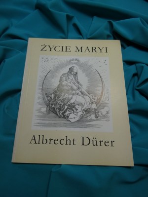 Life of Mary / Albrecht Dürer ; compiled by. Michal Janocha.