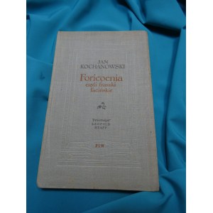 Foricoenia czyli Fraszki łacińskie / Jan Kochanowski ; przeł. Leopold Staff.