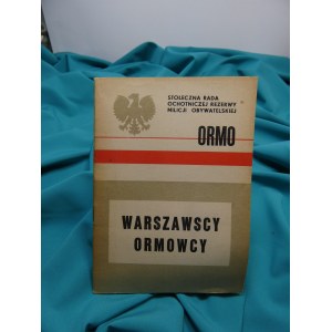 Warszawscy ormowcy / Stołeczna Rada Ochotniczej Rezerwy Milicji Obywatelskiej ORMO.
