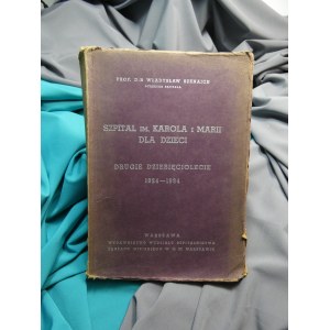 Szpital im. Karola i Marii dla dzieci : drugie dziesięciolecie : 1924-1934 Szenajch 1937