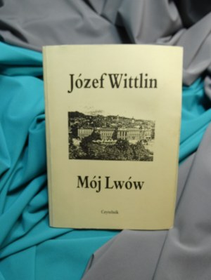 My Lviv / Józef Wittlin
