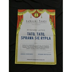 Plakat Latko Tato, Tato Sprawa się rypła Teatr Lubuski im Kuczkowskiego Zielona Góra