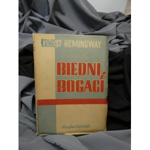 Chudí a bohatí 1. vydání Ernest Hemingway 1948 Cukrowski