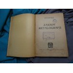 Zasady metalografji Broniewski Lwów 1921 Zasady metalografii