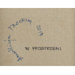 Anna Alicja Trochim (ur. 1952, Sokółka), W przestrzeni, 2019