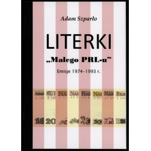 Szparło Adam - Literki małego PRL-u. Emisje 1974-1993r., Olmonty 2022, ISBN 9788396584205, 60 stron formatu A5, miękka...