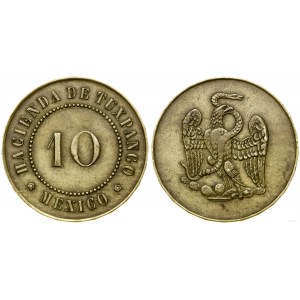 Meksyk, żeton Hacienda De Tuxpango - 10 centavos, ok. 1890