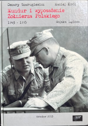 BOOK UNIFORM AND EQUIPMENT OF POLISH SOLDIER 1943 - 1995 LAND FORCES