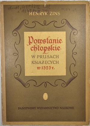 Zins Henry - Peasant Uprising in Ducal Prussia in 1525. Social struggles in Prussia at the beginning of the Reformation and their genesis. Warsaw 1953 PWN