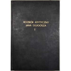 A Critical Collection of Jan Długosz's Annalium Poloniae of 1385-1444. vol. I. Wrocław 1961 Ossol.