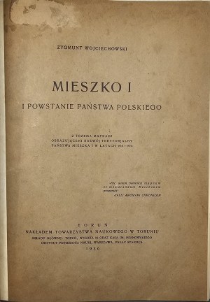 Wojciechowski Zygmunt - Mieszko I and the rise of the Polish state. Torun 1936 Nakł. Tow. nauk. Torun.