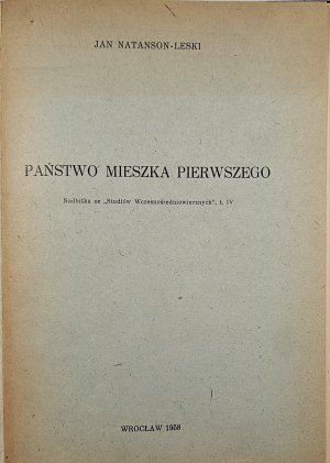 Natanson-Leski Jan - The State of Mieszko the First. (Zagadnienia terytorialne). Wrocław 1958 [Ossol.]