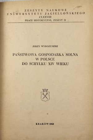 Wyrozumski Jerzy - State salt economy in Poland until the schyłku XIV wieku. Cracow 1963 UJ.