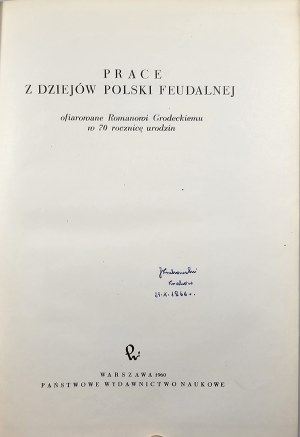 Works from the history of feudal Poland offered to Roman Grodecki on the 70th anniversary of his birth. Warsaw 1960 PWN.