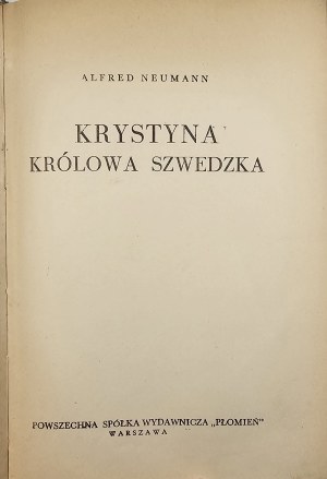 Neumann Alfred - Krystyna the queen of Sweden. Warsaw ca. 1936 Powszechna Spółka Wyd. 