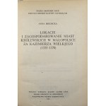 Berdecka Anna - Lokacje i zagospodarowanie miast królewskich w Małopolsce za Kazimierza Wielkiego (1333-1370). Wrocław 1982 Ossol.