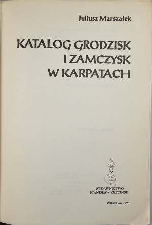 Marszałek Juliusz - Catalogue of fortified settlements and castles in the Carpathians. Warsaw 1993 Publisher S. Krycinski.