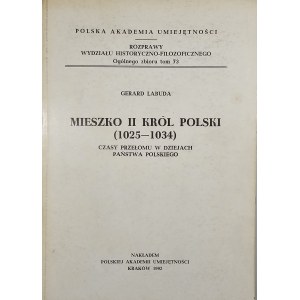 Labuda Gerard - Mieszko II król Polski (1025-1034). Czasy przełomu w dziejach państwa polskiego. Kraków 1992 Wyd. i druk. Secesja.