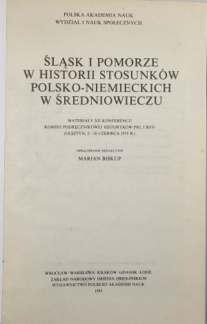 Silesia and Pomerania in the history of Polish-German relations in the Middle Ages. Wrocław 1983 Ossol.
