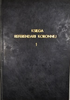 Books of the Crown Referendaria of the second half of the 18th century. Volume I (1768-1780). Warsaw 1952 KiW.