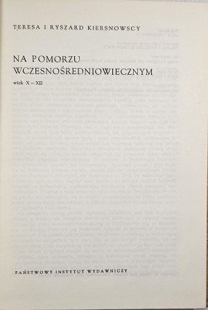 Kiersnowscy Teresa and Ryszard - Życie codzienne na Pomorzu wczesnośredniowiecznm wiek X-XII w. Kraków 1970 PIW.