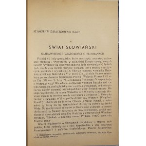 Zajączkowski Stanisław - Świat słowiański. Najdawniejsze wiadomości o Słowianach. [Kraków Wyd. Uniw. Jagiellońskiego].