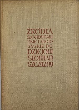 Labuda Gerard - Scandinavian and Anglo-Saxon sources for the history of the Slavs. Warsaw 1961 PWN.
