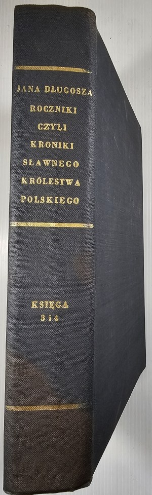 Dlugosz Jan - Roczniki czyli Kroniki sławnego Królestwa Polskiego. Book 3 and 4. Warsaw 1969 PWN.