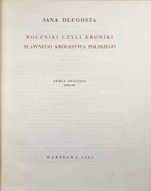 Dlugosz Jan - Roczniki czyli Kroniki sławnego Królestwa Polskiego. Book 10 (1370-1405). Warsaw 1981 PWN.