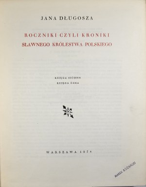 Dlugosz Jan - Roczniki czyli Kroniki sławnego Królestwa Polskiego. Book 7 and 8. Warsaw 1974 PWN.