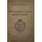 Bocheński Zbigniew - Krakowski Cech Mieczników. Kraków 1937 Druk W.L. Anczyca. Biblioteka Krakowska nr 92.