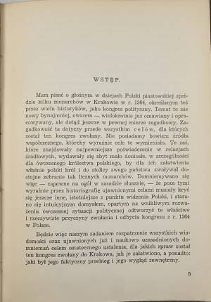 Grodecki Roman - Congress of Cracow in the year 1364. Warsaw 1939 Publishing House of the Ministry of Foreign Affairs.