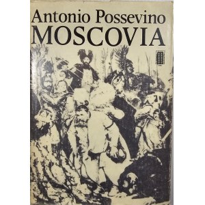 Possevino Antonio - Moscovia. Warszawa 1988 PAX.