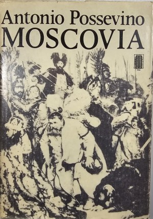 Possevino Antonio - Moscovia. Warsaw 1988 PAX.