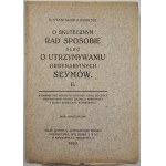 Konarski Stanisław - O skutecznym rad sposobie albo O utrzymywaniu ordynaryinych seymów. Cz. 1-4. Warszawa 1923 Wyd. Komitetu Obchodu 150-tej Rocznicy Ustanow. Komisji Edukacji Narod. i Zgonu Stanisława Konarskiego.