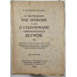 Konarski Stanisław - O skutecznym rad sposobie albo O utrzymywaniu ordynaryinych seymów. Cz. 1-4. Warszawa 1923 Wyd. Komitetu Obchodu 150-tej Rocznicy Ustanow. Komisji Edukacji Narod. i Zgonu Stanisława Konarskiego.