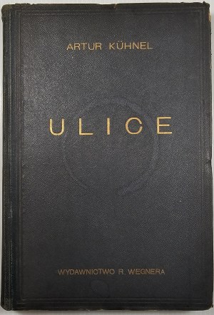 Kühnel Artur - Streets. Design, construction and maintenance. With 396 drawings. Lviv-Poznan 1925Nakł. Polish Edition.