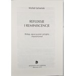 Łubieński Michał - Refleksje i reminiscencje. Wstęp, opracowanie i przypisy Marek Kornat. Warszawa 2012 Wyd. Sejmowe.