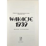 Lisiecka Anna - Wakacje 1939. Z Kiepurą na molo, z Gombrowiczem na statku, z Nałkowską u wód. Warszawa 2019 Wyd. Muza. Sport i Turystyka.