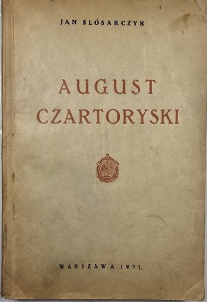 Ślósarczyk Jan - August Czartoryski prince - a Salesian. Warsaw 1932 Nakł. Inspektoratu X.X. Salesians.