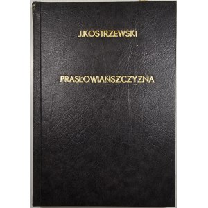 Kostrzewski Józef - Prasłowiańszczyzna. Zarys dziejów i kultury Prasłowian. Z 68 rycinami i mapkami. Poznań 1946 Księgarnia Akademicka.