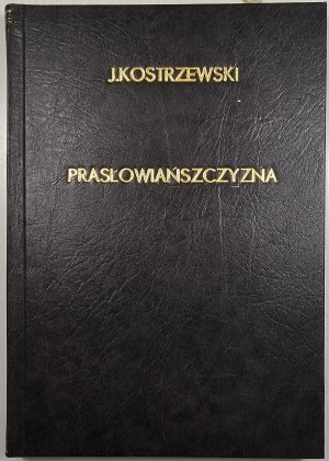 Kostrzewski Józef - Proto-Slavism. Outline of the history and culture of the Proto-Slavs. With 68 engravings and maps. Poznań 1946 Księgarnia Akademicka.