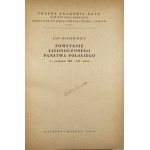 Baszkiewicz Jan - Powstanie zjednoczonego państwa polskiego na przełomie XIII i XIV wieku. Warszawa 1954 Książka i Wiedza.