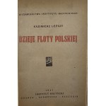 Lepszy Kazimierz - Dzieje floty polskiej. Gdańsk 1947 Instytut Bałtycki.