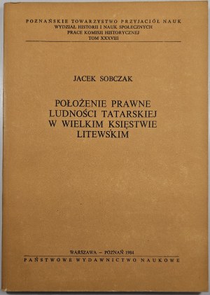 Sobczak Jacek - Legal position of the Tatar population in the Grand Duchy of Lithuania. Warsaw-Poznan 1984 PWN.