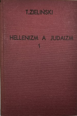 Zieliński Tadeusz - Hellenism a Judaism. Cz. 1-2. Warsaw 1927 Wyd. J. Mortkowicza.