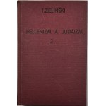 Zieliński Tadeusz - Hellenizm a judaizm. Cz. 1-2. Warszawa 1927 Wyd. J. Mortkowicza.