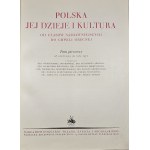 Polska, jej dzieje i kultura od czasów najdawniejszych do chwili obecnej. T.1-3. W-wa 1927-28. Trzaska, Evert i Michalski. Czcionk. Druk. Narodowej w Krakowie. Rzadziej spotykana granatowa wersja oprawy wydawniczej. Efektowny egzemplarz.